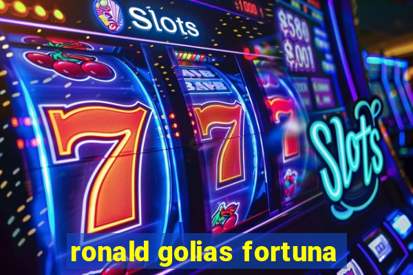 ronald golias fortuna